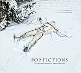 Pop fictions - les photographies de daniel picard