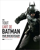 Tout l'art de batman par rocksteady