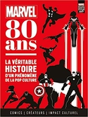 Marvel 80 ans : la véritable histoire d'un phénomène de la pop culture