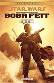 Star wars - boba fett - intégrale tome 2
