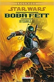 Star wars - boba fett - intégrale tome 1