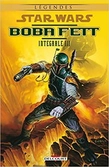 Star wars - boba fett - intégrale tome 1