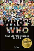 Disney - who's who? tous les personnages de a à z