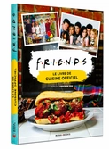 Friends - le livre de cuisine officiel