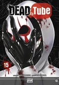 Dead tube - tome 15