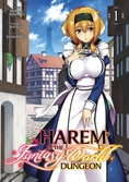 Harem in the fantasy world dungeon - tome 1