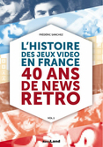 L'histoire des jeux vidéo en France : 40 ans de News Retro