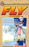 Fly - Tome 25 Par Le Pouvoir De Minakator !!