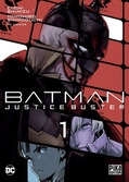 Batman justice buster - tome 1 (manga)