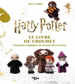 Harry potter - le livre de crochet - 14 modeles