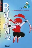 Ranma 1/2 : L'Épreuve de force - Tome 03