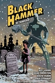 Black hammer 02. el suceso