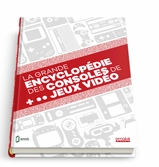 La grande encyclopedie des consoles de jeux video