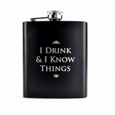 GAME OF THRONES - Hip Flask - I Drink & I Know Things