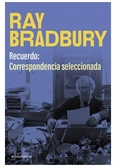 Recuerdo: correspondencia seleccionada de bradbury