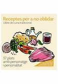 Receptes per a no oblidar. 37 plats amb personatge i personalitat (catala)