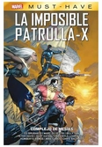 Marvel must have. la imposible patrulla-x 10 complejo de mesias