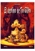 Biblioteca disney. el destino del tio gilito