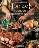 Horizon: the official cookbook - the tastes of the seven tribes allemand