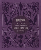 Harry potter - le grand livre des créatures