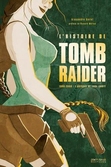 L'histoire de Tomb Raider : 1996-2008 : L'Odyssée de Lara Croft