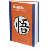 Livre Dragon Ball : hommage first print collector avec lithographie