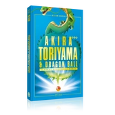 Akira toriyama et dragon ball- l'homme derrière le manga