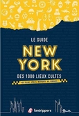 New york - le guide des 1000 lieux cultes