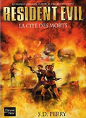 Resident Evil Tome 3 : La Cité Des Morts