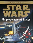 Les X-Wings N° 3 : Un Piège Nommé Krytos - Star Wars